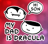 My Dad is Dracula